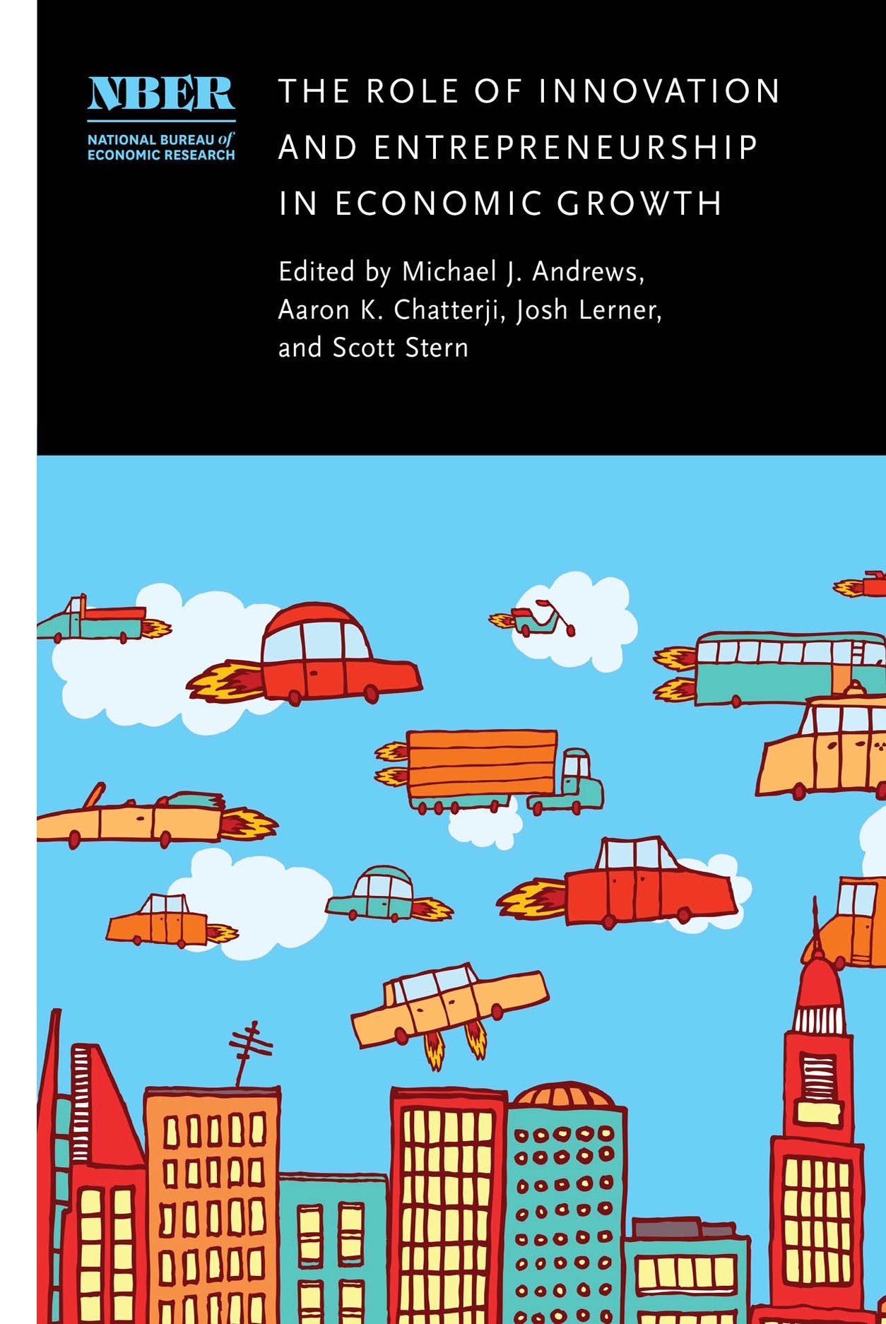 Exploring the Links between Entrepreneurship, Innovation, and Productivity NBER